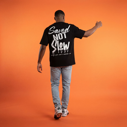 Saved Not Slow Tee