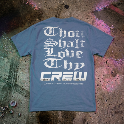 Thou Shalt Love Thy Crew Tee