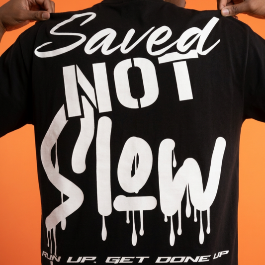 Saved Not Slow Tee
